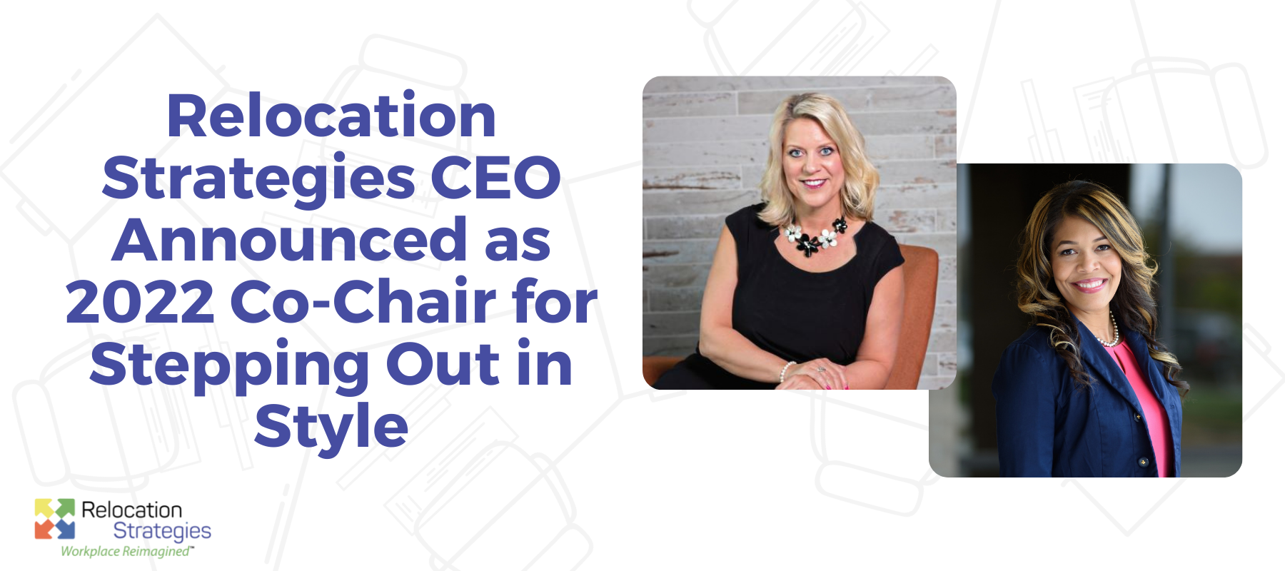 Relocation Strategies CEO Announced as 2022 Co-Chair for Stepping Out in Style
